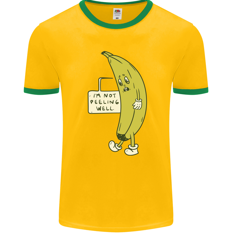 I'm Not Peeling Well Funny Ill Banana Mens Ringer T-Shirt FotL Gold/Green