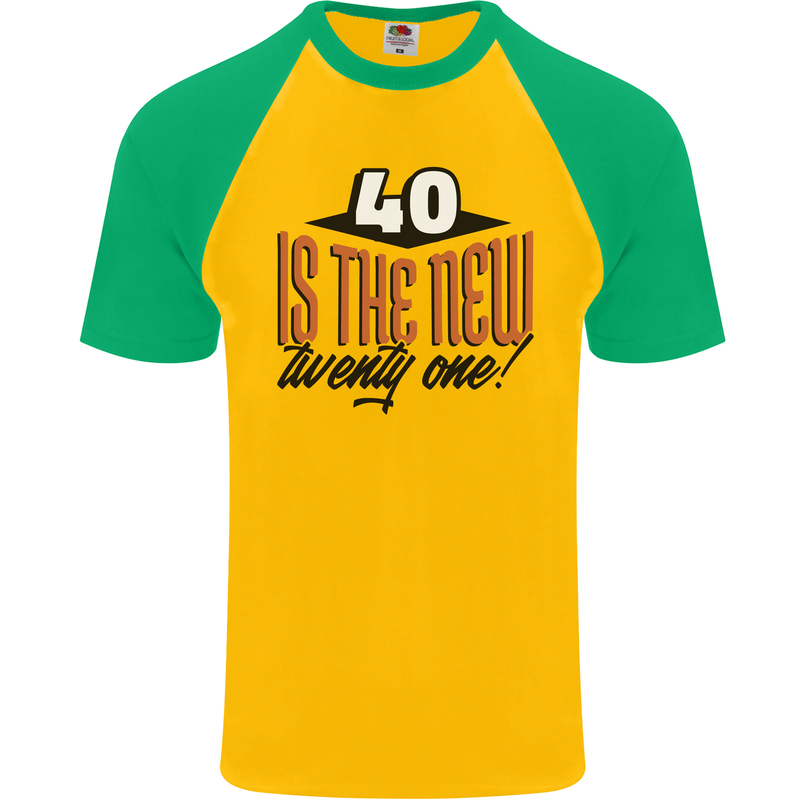 40th Birthday 40 is the New 21 Funny Mens S/S Baseball T-Shirt Gold/Green