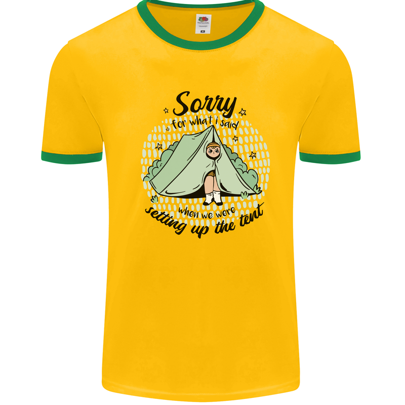 Funny Camping Tent Sorry for What I Said Mens Ringer T-Shirt Gold/Green