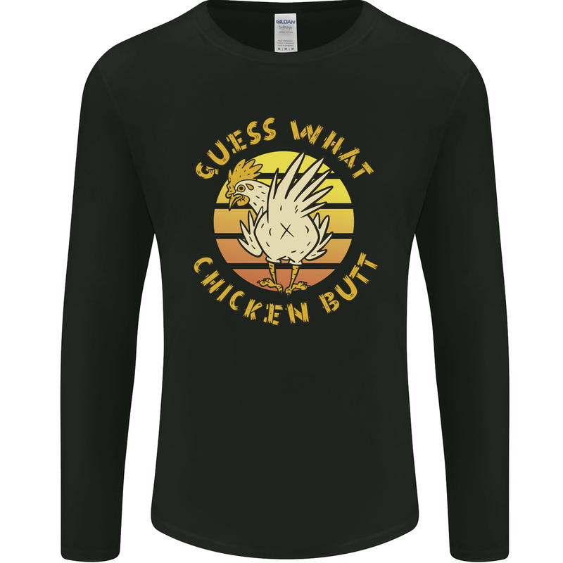 Guess What Chicken Butt Funny Farm Mens Long Sleeve T-Shirt Black