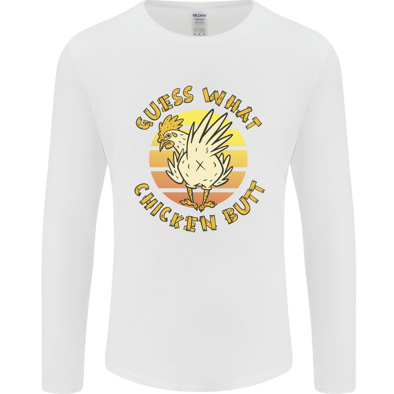 Guess What Chicken Butt Funny Farm Mens Long Sleeve T-Shirt White