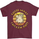 Guess What Chicken Butt Funny Farm Mens T-Shirt 100% Cotton Maroon