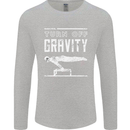 Gymnastics Turn Off Gravity Gymnast Pommel Horse Mens Long Sleeve T-Shirt Sports Grey