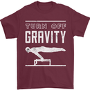 Gymnastics Turn Off Gravity Gymnast Pommel Horse Mens T-Shirt 100% Cotton Maroon