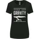 Gymnastics Turn Off Gravity Gymnast Pommel Horse Womens Wider Cut T-Shirt Black