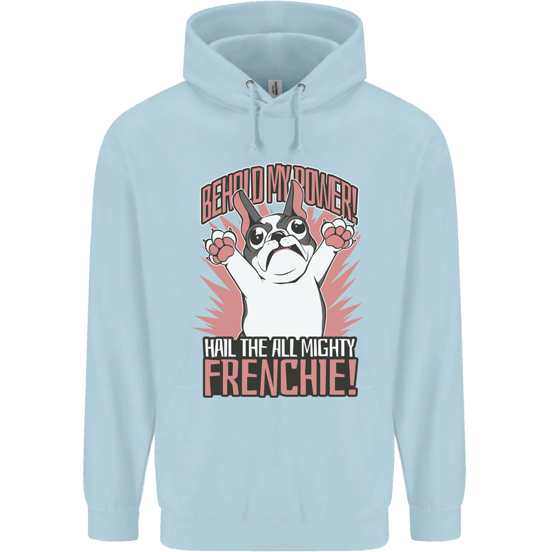 Hail the All Mighty Frenchie French Bulldog Dog Mens 80% Cotton Hoodie Light Blue