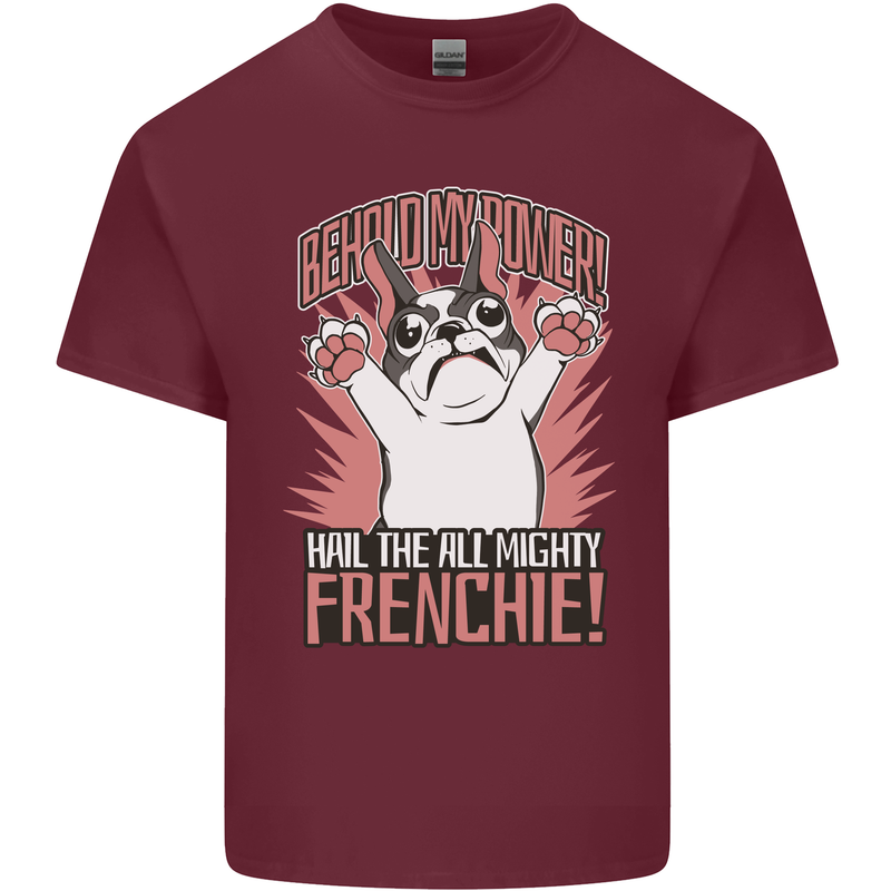 Hail the All Mighty Frenchie French Bulldog Dog Mens Cotton T-Shirt Tee Top Maroon