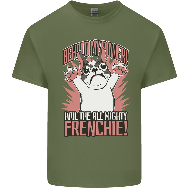 Hail the All Mighty Frenchie French Bulldog Dog Mens Cotton T-Shirt Tee Top Military Green