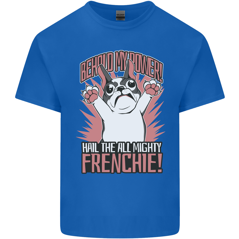 Hail the All Mighty Frenchie French Bulldog Dog Mens Cotton T-Shirt Tee Top Royal Blue