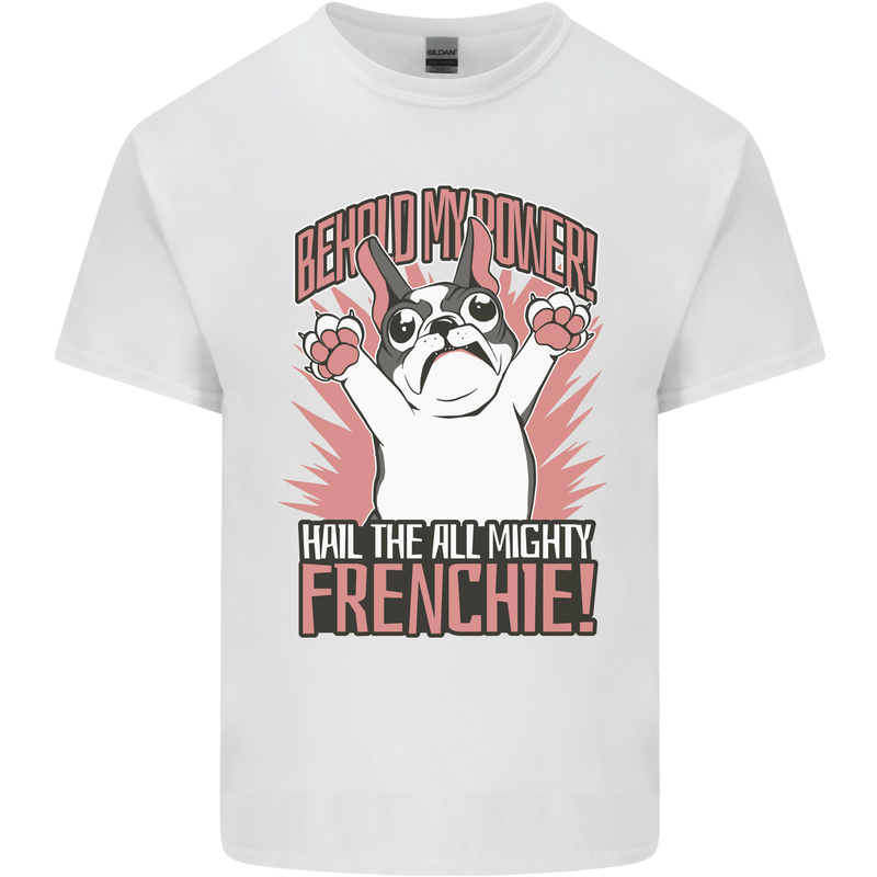 Hail the All Mighty Frenchie French Bulldog Dog Mens Cotton T-Shirt Tee Top White