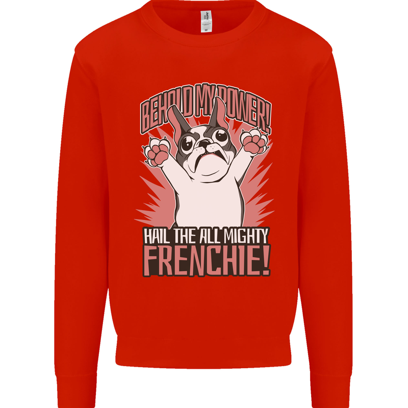 Hail the All Mighty Frenchie French Bulldog Dog Mens Sweatshirt Jumper Bright Red