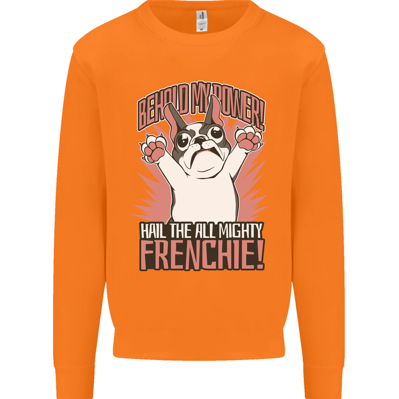 Hail the All Mighty Frenchie French Bulldog Dog Mens Sweatshirt Jumper Orange