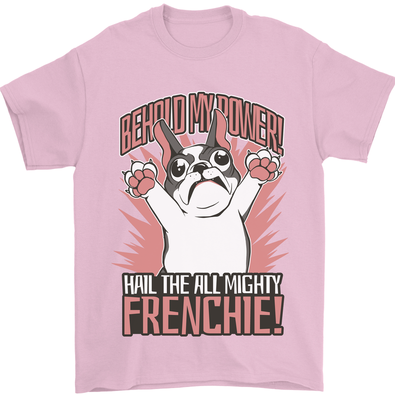 Hail the All Mighty Frenchie French Bulldog Dog Mens T-Shirt 100% Cotton Light Pink