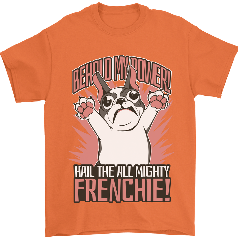 Hail the All Mighty Frenchie French Bulldog Dog Mens T-Shirt 100% Cotton Orange