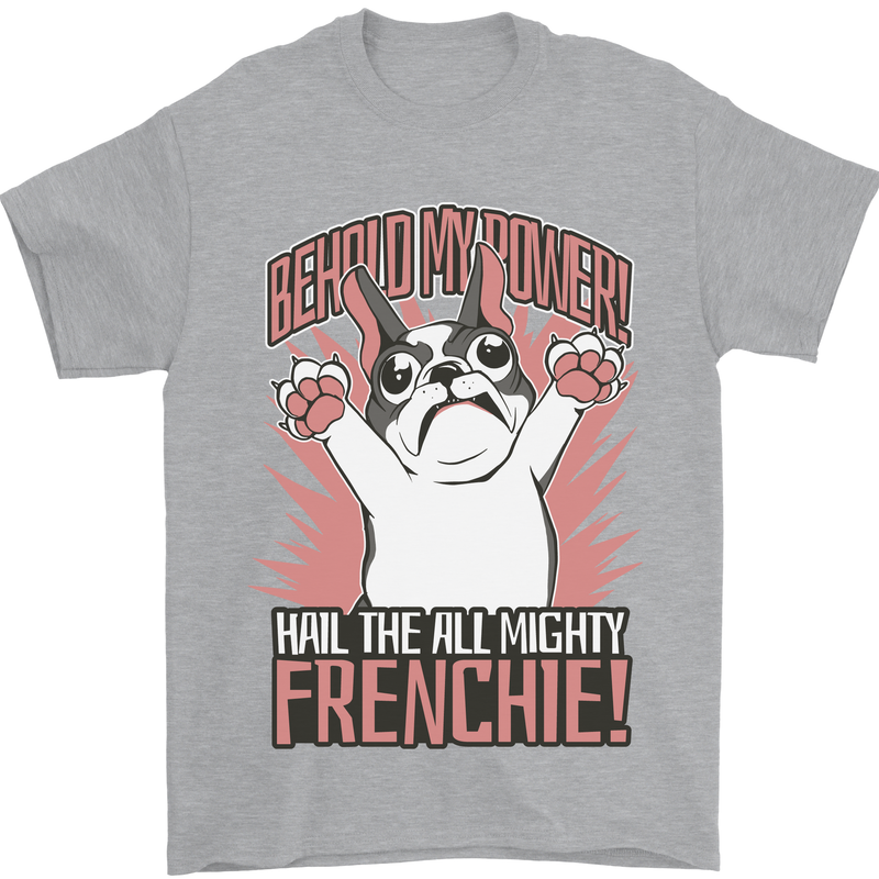 Hail the All Mighty Frenchie French Bulldog Dog Mens T-Shirt 100% Cotton Sports Grey