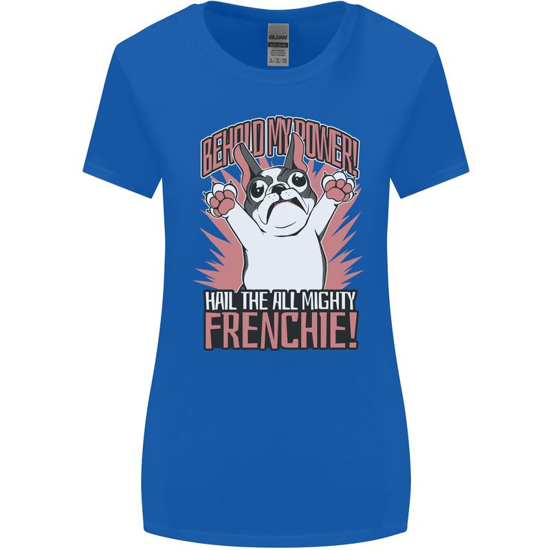 Hail the All Mighty Frenchie French Bulldog Dog Womens Wider Cut T-Shirt Royal Blue