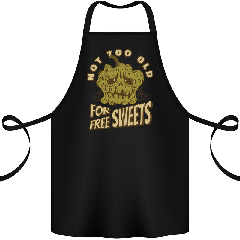 Halloween Not Too Old for Free Sweets Cotton Apron 100% Organic Black
