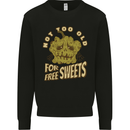 Halloween Not Too Old for Free Sweets Mens Sweatshirt Jumper Black