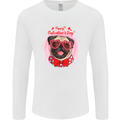 Happy Valentines Day Pug Dog Mens Long Sleeve T-Shirt White