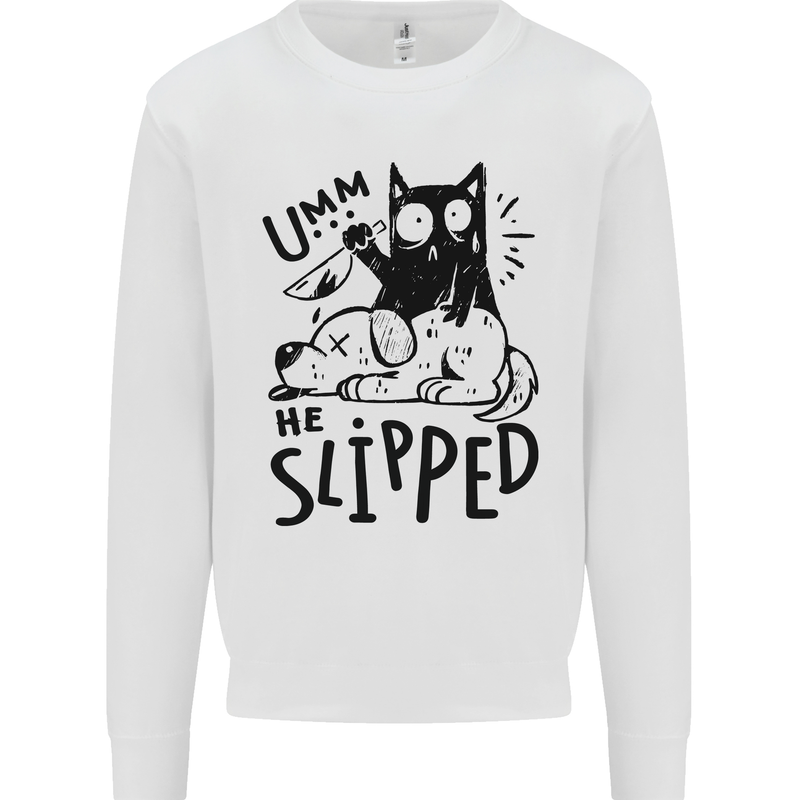 He Slipped A Cat Murdering a Dog Funny Kids Sweatshirt Jumper White
