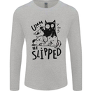 He Slipped A Cat Murdering a Dog Funny Mens Long Sleeve T-Shirt Sports Grey
