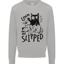 He Slipped A Cat Murdering a Dog Funny Mens Sweatshirt Jumper Sports Grey
