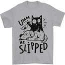 He Slipped A Cat Murdering a Dog Funny Mens T-Shirt 100% Cotton Sports Grey