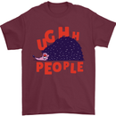 Hedgehog Ughh People Funny Mens T-Shirt 100% Cotton Maroon
