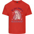 Hedgehogs Do You Need a Hedgehug Funny Kids T-Shirt Childrens Red