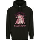 Hedgehogs Do You Need a Hedgehug Funny Mens 80% Cotton Hoodie Black