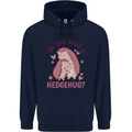 Hedgehogs Do You Need a Hedgehug Funny Mens 80% Cotton Hoodie Navy Blue