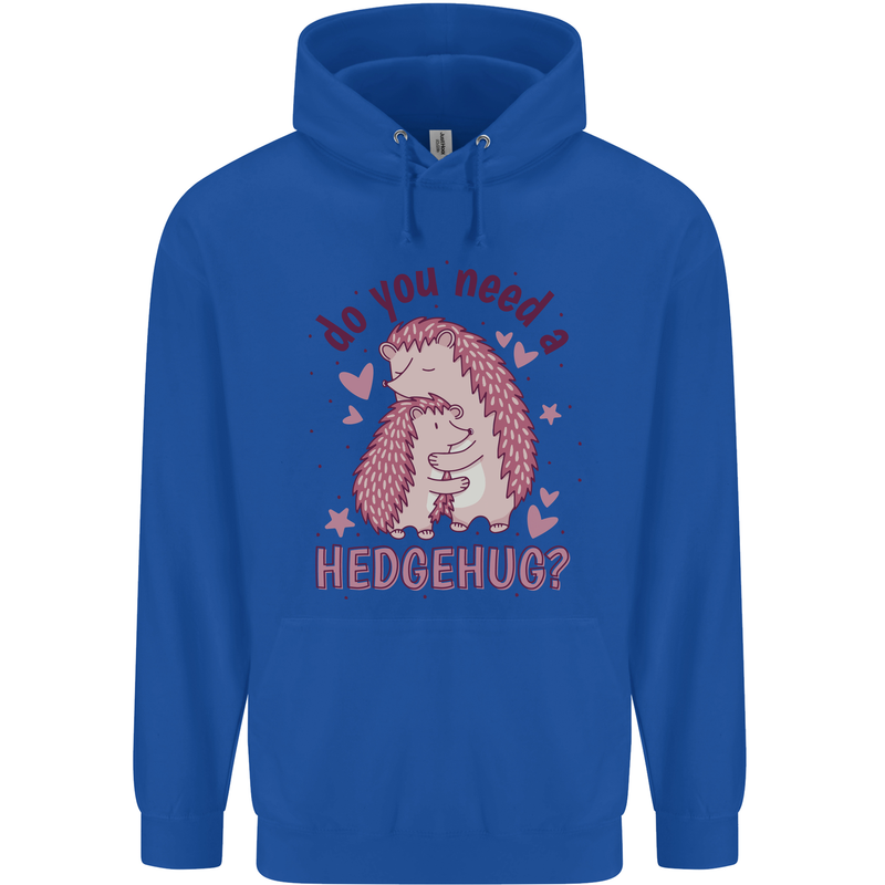 Hedgehogs Do You Need a Hedgehug Funny Mens 80% Cotton Hoodie Royal Blue