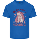 Hedgehogs Do You Need a Hedgehug Funny Mens Cotton T-Shirt Tee Top Royal Blue
