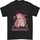 Hedgehogs Do You Need a Hedgehug Funny Mens T-Shirt 100% Cotton Black