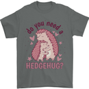 Hedgehogs Do You Need a Hedgehug Funny Mens T-Shirt 100% Cotton Charcoal