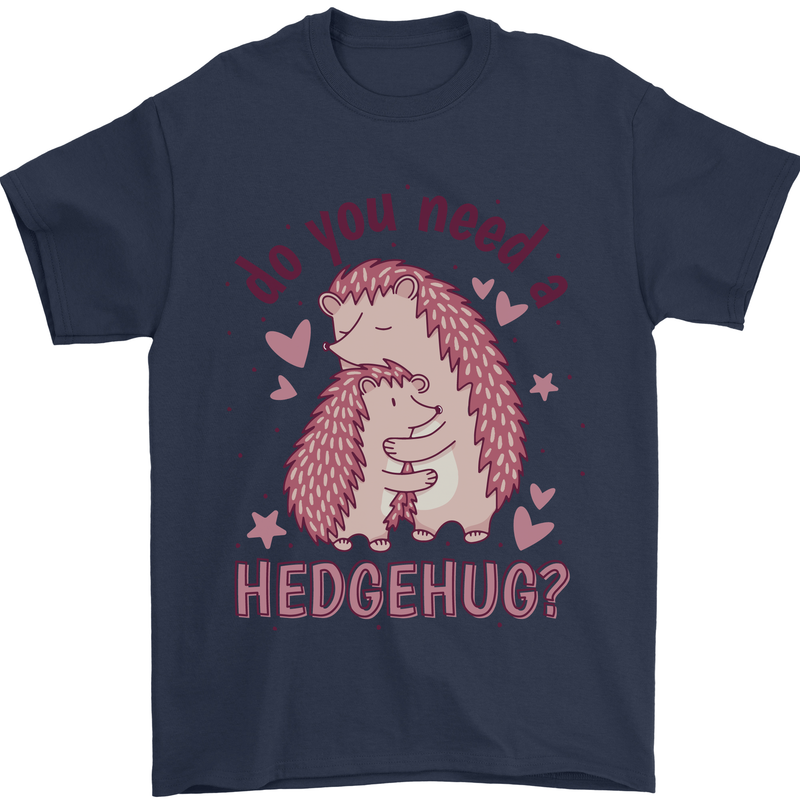 Hedgehogs Do You Need a Hedgehug Funny Mens T-Shirt 100% Cotton Navy Blue