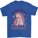 Hedgehogs Do You Need a Hedgehug Funny Mens T-Shirt 100% Cotton Royal Blue