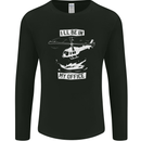 Helicopter Pilot Ill be in My Office Mens Long Sleeve T-Shirt Black