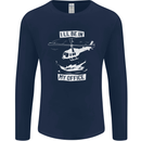 Helicopter Pilot Ill be in My Office Mens Long Sleeve T-Shirt Navy Blue