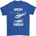 Helicopter Pilot Ill be in My Office Mens T-Shirt 100% Cotton Royal Blue