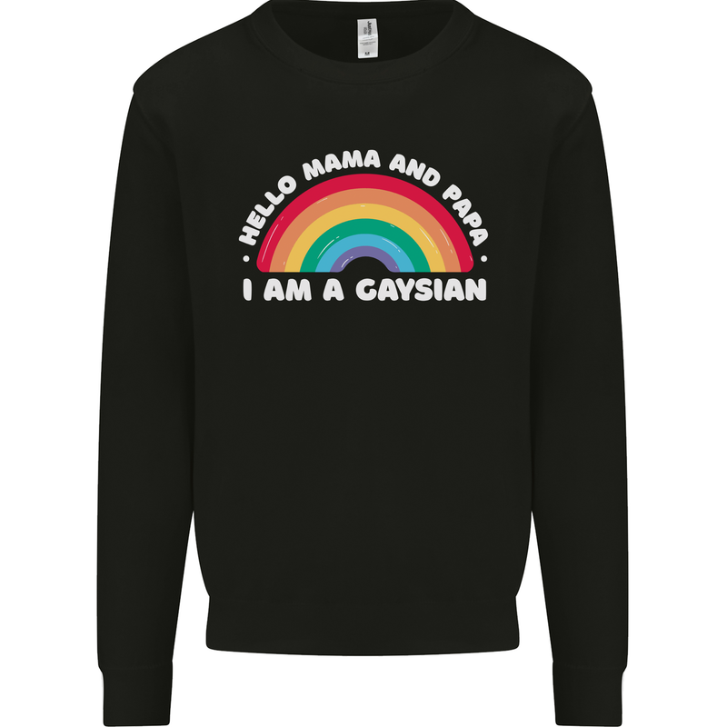 Hello Mama & Papa Im a Gaysian LGBT Kids Sweatshirt Jumper Black
