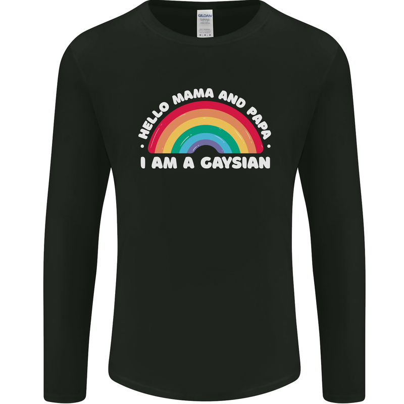 Hello Mama & Papa Im a Gaysian LGBT Mens Long Sleeve T-Shirt Black