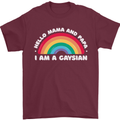 Hello Mama & Papa Im a Gaysian LGBT Mens T-Shirt 100% Cotton Maroon