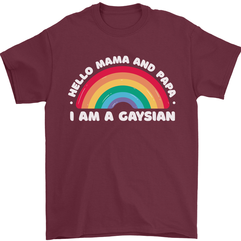Hello Mama & Papa Im a Gaysian LGBT Mens T-Shirt 100% Cotton Maroon