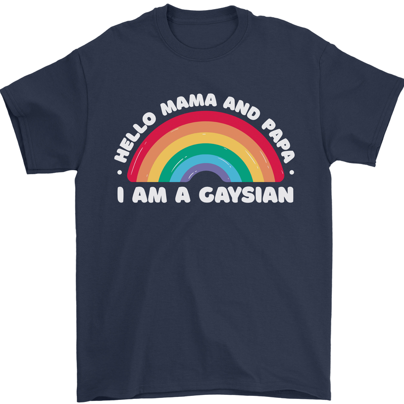 Hello Mama & Papa Im a Gaysian LGBT Mens T-Shirt 100% Cotton Navy Blue
