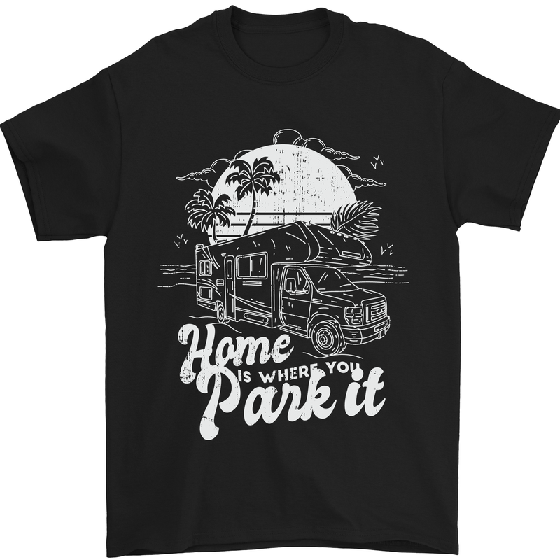 a black t - shirt with the words home is where you park it