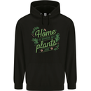 Home is Where My Plants Are Funny Gardening Mens 80% Cotton Hoodie Black