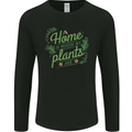 Home is Where My Plants Are Funny Gardening Mens Long Sleeve T-Shirt Black
