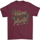 Home is Where My Plants Are Funny Gardening Mens T-Shirt 100% Cotton Maroon