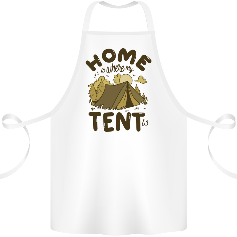 Home is Where My Tent is Funny Camping Cotton Apron 100% Organic White